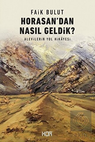 Horasan'dan Nasıl Geldik?