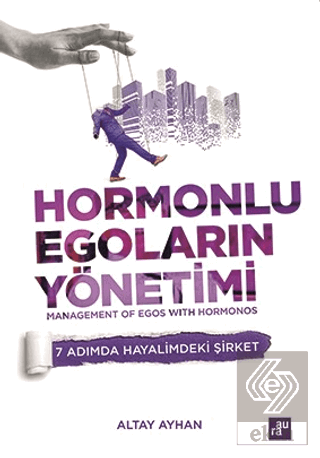 Hormonlu Egoların Yönetimi