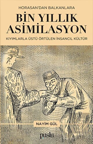 Horosan'dan Balkanlara Bin Yıllık Asimilasyon (Kıy