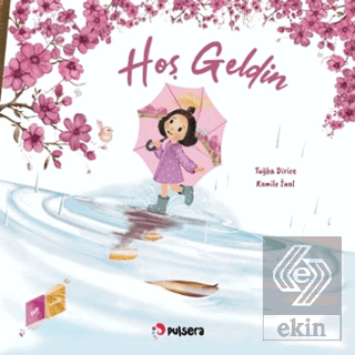 Hoş Geldin - Hoşça Kal (Çift Yönlü Kitap)