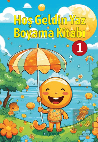 Hoş Geldin Yaz Boyama Kitabı 1 Kolektif Bilgeyol Yayınevi Satın Al - e