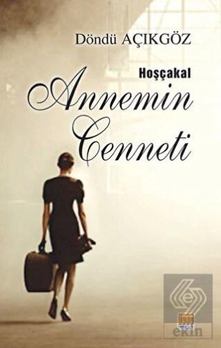 Hoşçakal Annemin Cenneti