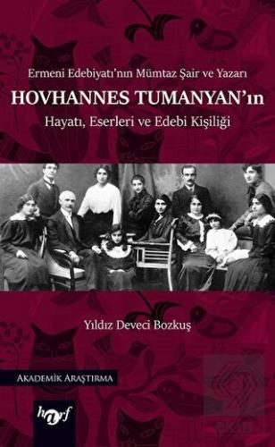 Hovhannes Tumanyan'ın Hayatı, Eserleri ve Edebi Ki