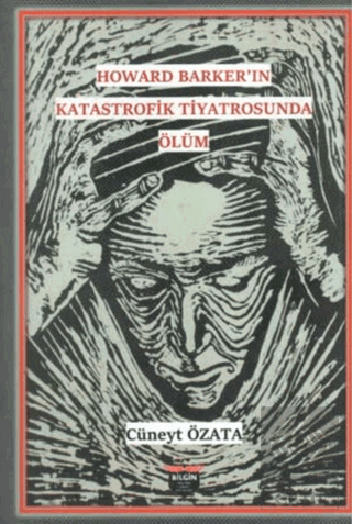 Howard Barker'in Katastrofik Tiyatrosunda Ölüm