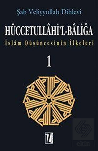 Hüccetullahi\'l-Baliğa (2 Cilt Takım)