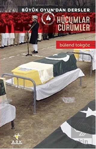 Hücumlar Cürümler - Büyük Oyun'dan Dersler 4