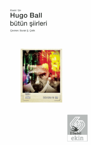 Hugo Ball - Bütün Şiirleri