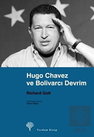 Hugo Chavez ve Bolivarcı Devrim