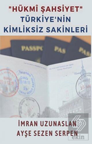 "Hükmi Şahsiyet" Türkiye'nin Kimliksiz Sakinleri