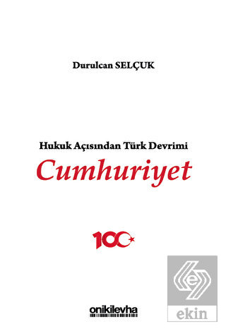 Hukuk Açısından Türk Devrimi: Cumhuriyet