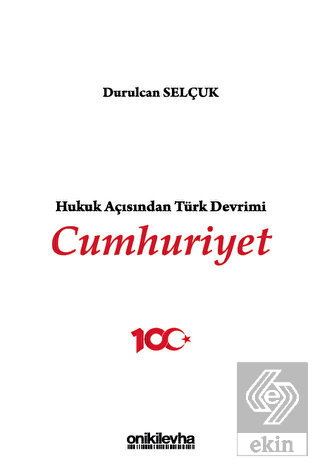 Hukuk Açısından Türk Devrimi: Cumhuriyet