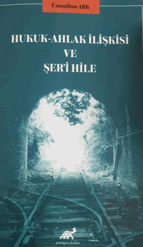 Hukuk - Ahlak İlişkisi ve Şer'i Hile