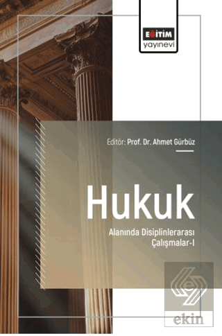 Hukuk Alanında Disiplinlerarası Çalışmalar - 1