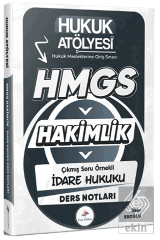 Hukuk Atölyesi HMGS Hakimlik İdare Hukuku Ders Notları