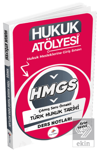 Hukuk Atölyesi HMGS Hakimlik Türk Hukuk Tarihi Ders Notları