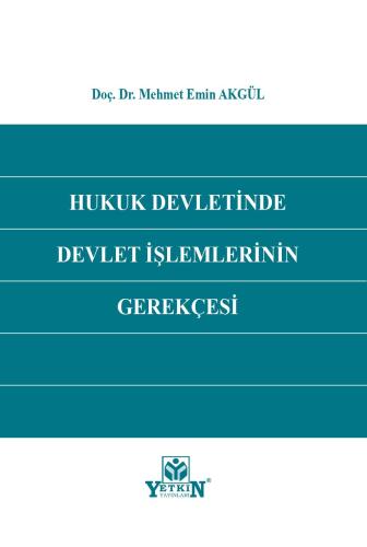 Hukuk Devletinde Devlet İşlemlerinin Gerekçesi
