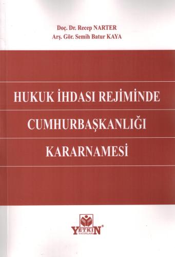 Hukuk İhdası Rejiminde Cumhurbaşkanlığı Kararnamesi