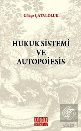 Hukuk Sistemi ve Autopoiesis