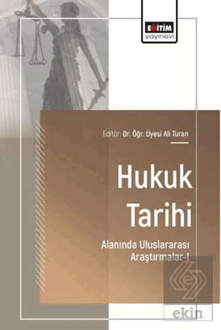 Hukuk Tarihi Alanında Uluslararası Araştırmalar - 1