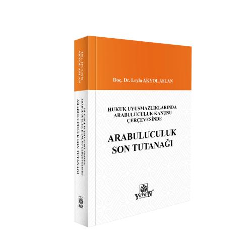 Hukuk Uyuşmazlıklarında Arabuluculuk Kanunu Çerçevesinde Arabuluculuk 