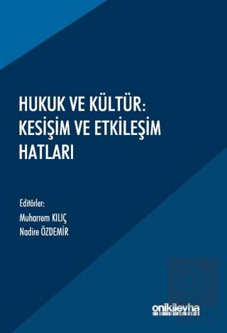 Hukuk ve Kültür: Kesişim ve Etkileşim Hatları