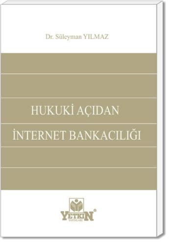 Hukukî Açıdan Internet Bankacılığı
