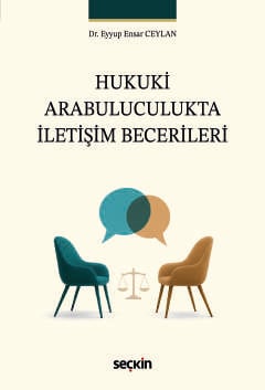 Hukuki Arabuluculukta İletişim Becerileri