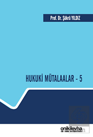 Hukuki Mütalaalar - 5