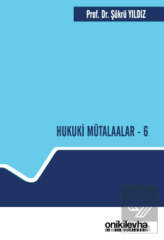 Hukuki Mütalaalar - 6