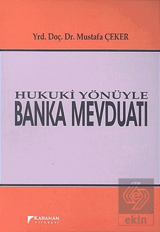 Hukuki Yönüyle Banka Mevduatı