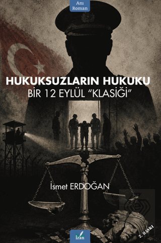 Hukuksuzların Hukuku İsmet Erdoğan İzan Yayıncılık Satın Al - ekinkita