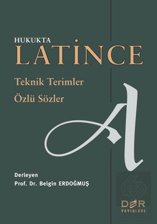 Hukukta Latince Teknik Terimler - Özlü Sözler