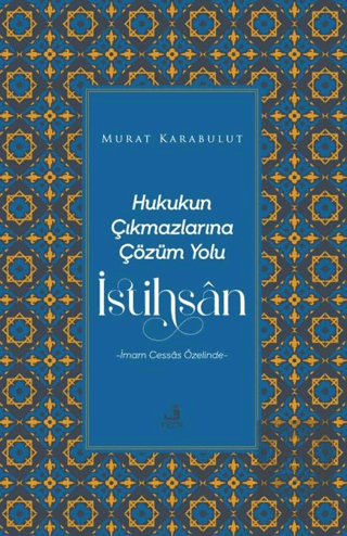 Hukukun Çıkmazlarına Çözüm Yolu İstihsan
