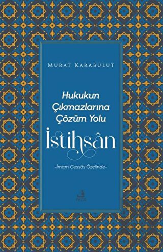 Hukukun Çıkmazlarına Çözüm Yolu İstihsan