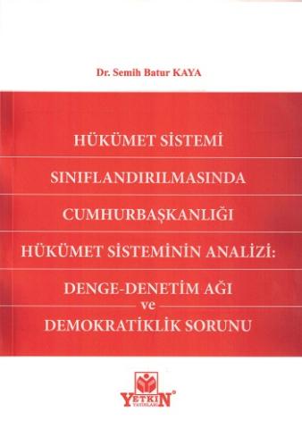 Hükümet Sistemi Sınıflandırılmasında Cumhurbaşkanlığı Hükümet Sistemin