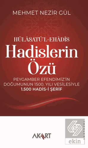 Hülâsatü'l-Ehâdîs Hadislerin Özü