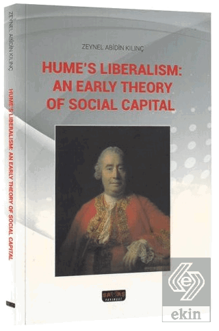 Humes Liberalism: An Early Theory of Social Capital