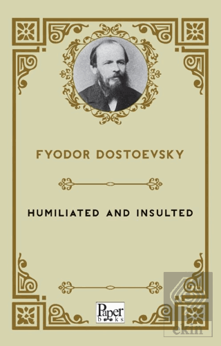 Humiliated and Insulted