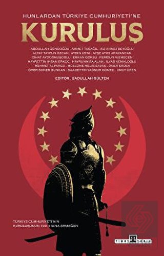 Hunlardan Türkiye Cumhuriyeti'ne Kuruluş