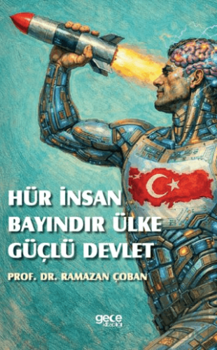 Hür İnsan Bayındır Ülke Güçlü Devlet