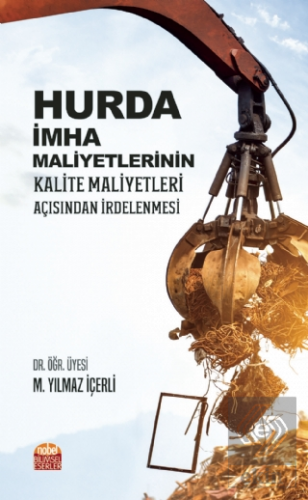 Hurda İmha Maliyetlerinin Kalite Maliyetleri Açısı