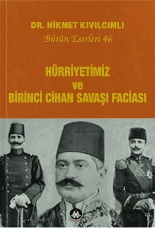 Hürriyetimiz ve Birinci Cihan Savaşı Faciası - Büt