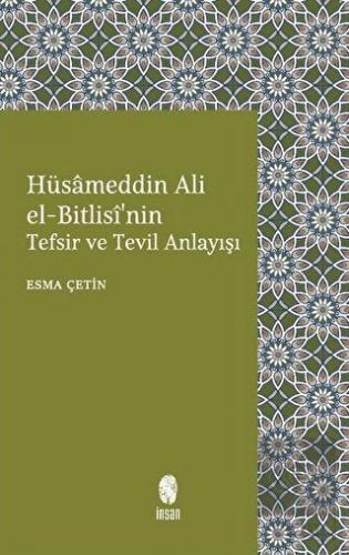 Hüsameddin Ali El-Bitlisi'nin Tefsir ve Tevil Anla