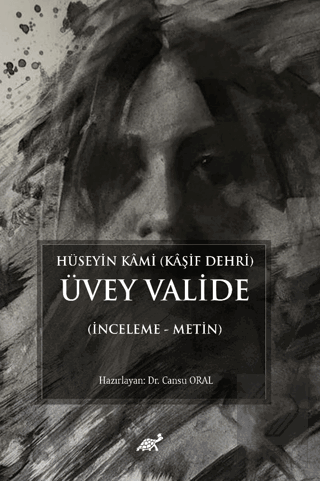Hüseyin Kami (Kaşif Dehri) Üvey Valide (İnceleme -
