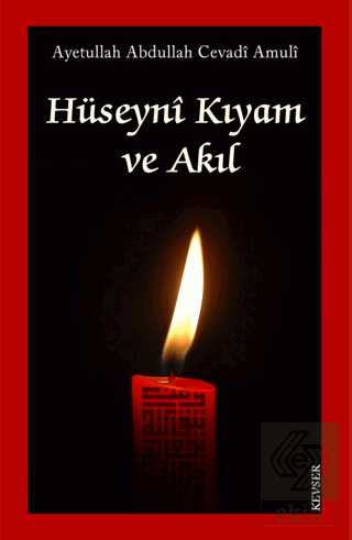 Hüseyni Kıyam ve Akıl