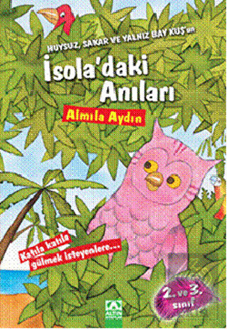 Huysuz, Sakar ve Yalnız Bay Kuş\'un İsola\'daki Anıl