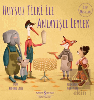 Huysuz Tilki İle Anlayışlı Leylek