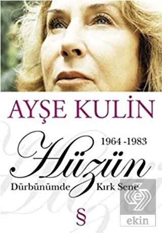 Hüzün Dürbünümde Kırk Sene