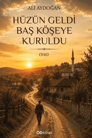 Hüzün Geldi Baş Köşeye Kuruldu
