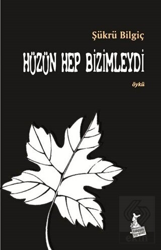 Hüzün Hep Bizimleydi